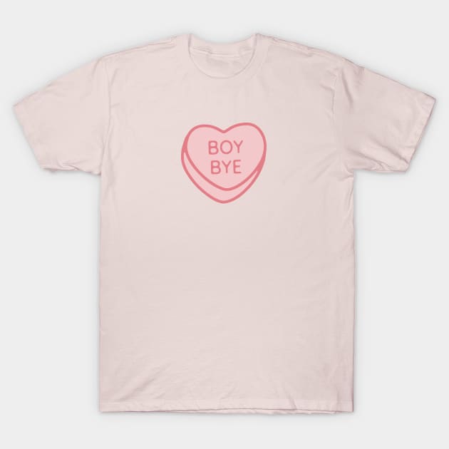 Pink Candy Conversation Heart Boy Bye T-Shirt by maura41